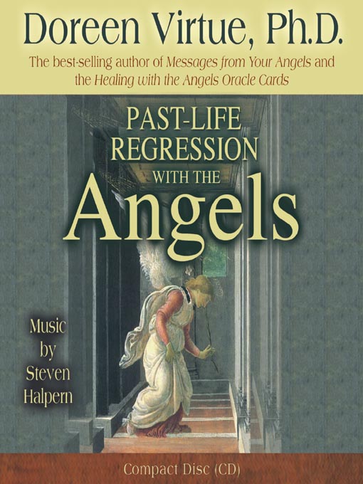 Title details for Past-Life Regression with the Angels by Doreen Virtue, Ph.D. - Available